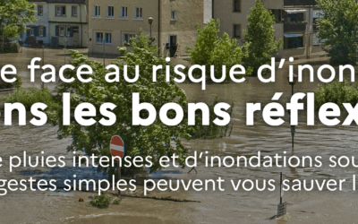 Pour faire face aux inondations : ayons les bons réflexes !